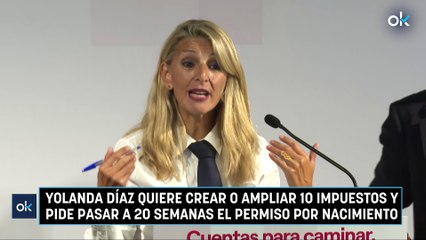 Yolanda Díaz quiere crear o ampliar 10 impuestos y pide pasar a 20 semanas el permiso por nacimiento