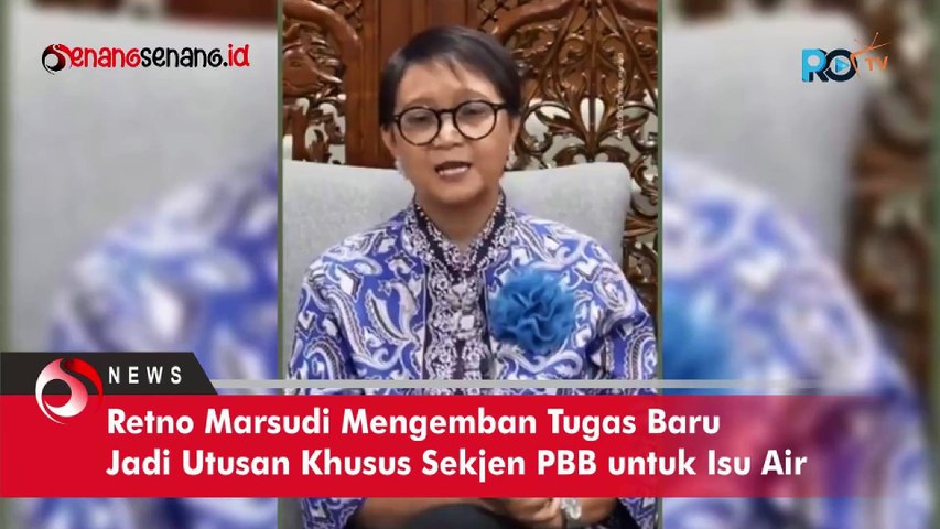 Retno Marsudi Mengemban Tugas Baru Jadi Utusan Khusus Sekjen PBB untuk Isu Air