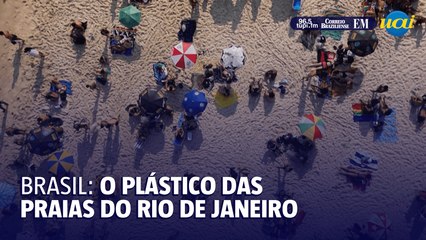 Brasil: o plástico das praias do Rio de Janeiro