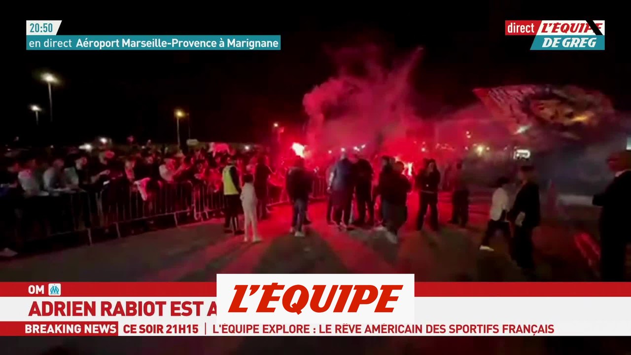 Ambiance folle pour l'arrivée d'Adrien Rabiot à Marseille - Foot - L1 - OM