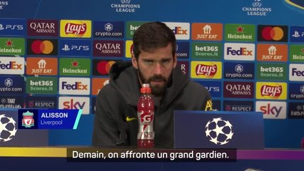 Liverpool - Alisson : "Maignan fait partie des meilleurs gardiens du monde"