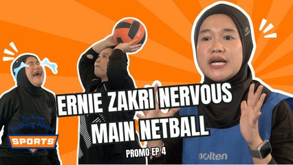 ERNIE ZAKRI NERVOUS MAIN NETBAAL, SHERRY CHILL JE | You Know Nothing About Sports | Promo EP4