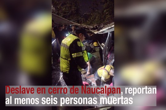 Al menos seis muertos tras desgajamiento de cerro en Naucalpan