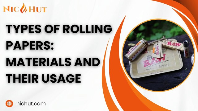 Types of Rolling Papers Materials and Their Usage - NicHut