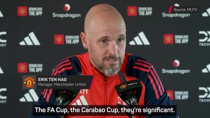 Carabao Cup is 'significant' - Erik ten Hag