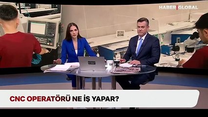 Meslek gözde ama eleman yok: CNC operatörlüğünün maaşı 100 bin lirayı aşıyor