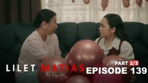 Lilet Matias, Attorney-At-Law: Lilet forgives her adoptive mother! (Episode 139 - Part 2/3)