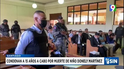 15 años de prisión a cabo por muerte del niño Donelly Martínez | Emisión Estelar SIN con Alicia Ortega