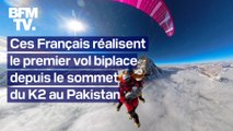 Pakistan: les images folles de deux Français s'envolant depuis le sommet du K2, à 8611 mètres d'altitude