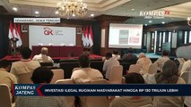 Investasi Ilegal Rugikan Masyarakat Hingga Rp130 Triliun Lebih