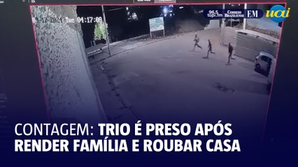Grupo rende família, rouba casa e trio é preso em Contagem