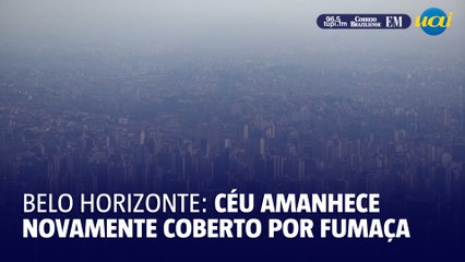 Céu de Belo Horizonte amanhece coberto por fumaça