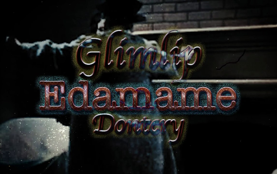 Dontcry & Glimlip - Edaname