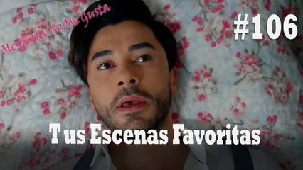 Tus Escenas Favoritas #106 - Me Gusta No Me Gusta