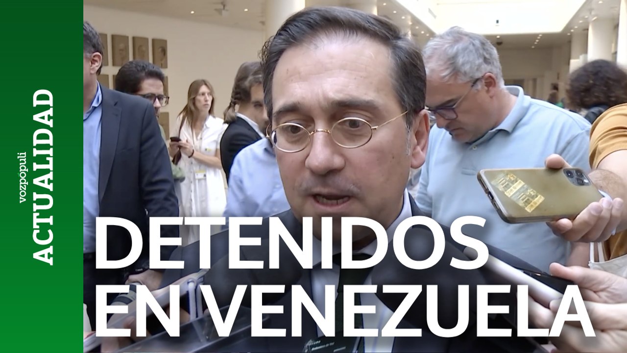 Albares asegura a Venezuela que los dos españoles detenidos no son del CNI