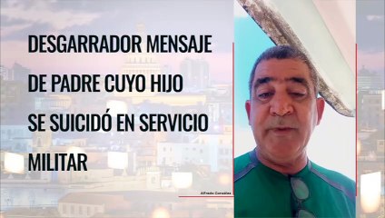 Desgarrador mensaje de padre cuyo hijo se suicidó en Servicio Militar