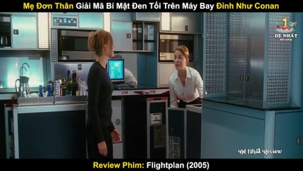 Mẹ Đơn Thân Giải Mã Bí Mật Đen Tối Trên Máy Bay Đỉnh Như Conan _ Review Phim Chuyến Bay Kinh Hoàng