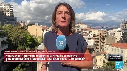 Informe desde Beirut: Netanyahu anunció expansión de la guerra en Gaza hacia la frontera norte