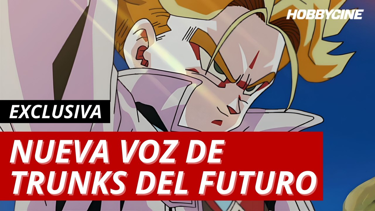 La nueva voz de Trunks del futuro en Dragon Ball Z Kai
