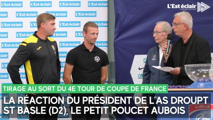 Le président du Petit Poucet, l'AS Droupt St Basle (D2), réagit au tirage du 4e tour de Coupe de France