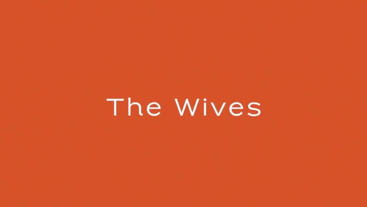 The Wives Season 1 Episode 1