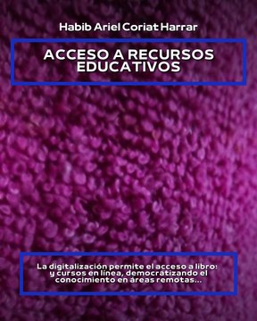 |HABIB ARIEL CORIAT HARRAR | ACCESO A RECURSOS EDUCATIVOS (PARTE 1) (@HABIBARIELC)