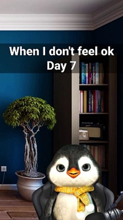When I don't feel ok7