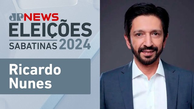 Ricardo Nunes | SABATINA ELEIÇÕES SÃO PAULO - 17/09/2024