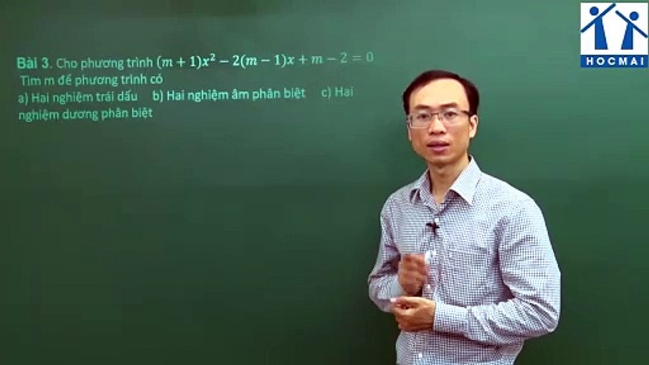18. Bài 04. Biện luận dấu của nghiệm. (Luyện thi vào 10 Chuyên Toán CT1 ) - HOCMAI 2024-05-22 09_59