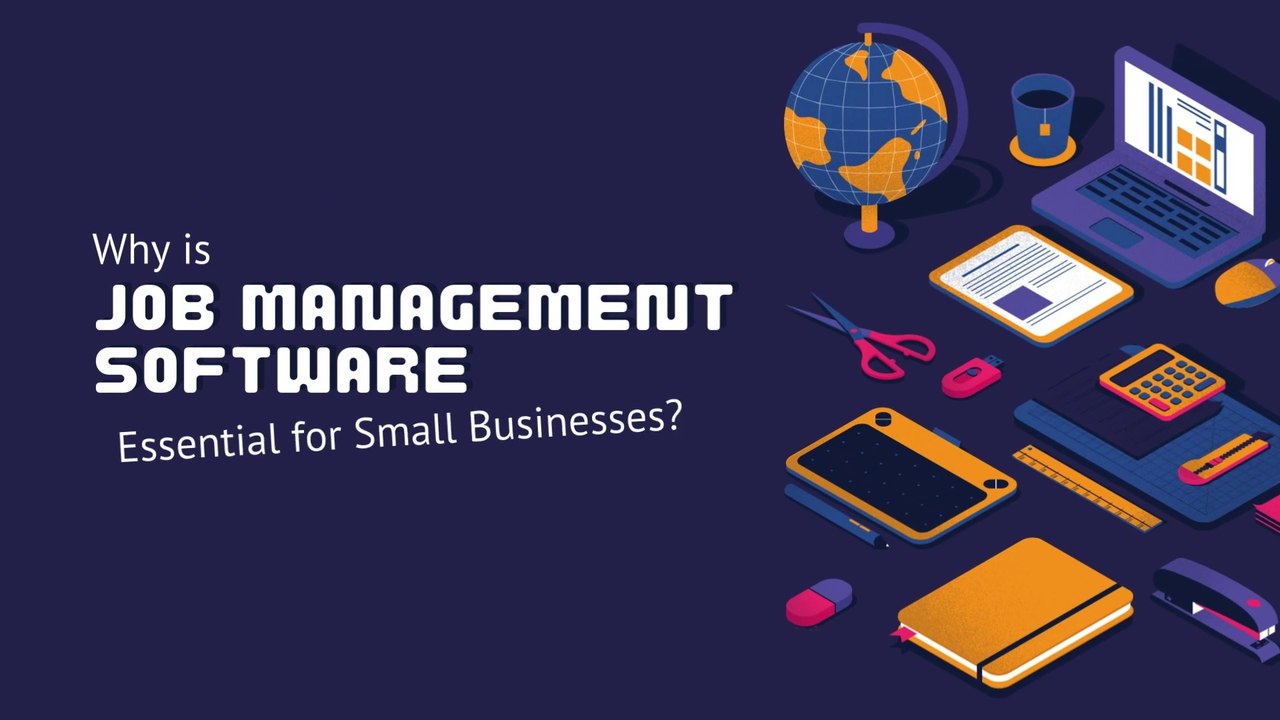 Why is Job Management Software Essential for Small Businesses