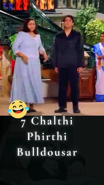 7 Chalthi Phirthi Bulldousar