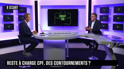 SMART JOB - Reste à charge CPF, des stratégies de contournement émergent