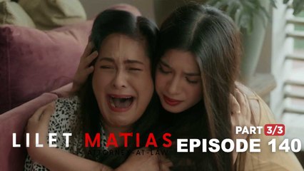 Lilet Matias, Attorney-At-Law: A bad news delivered to the evil wife (Episode 140 - Part 3/3)