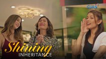 Shining Inheritance: Lani at Aimee, bumili ng bagong mansyon! (Episode 8)