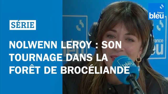 Série Brocéliande : pour Nolwenn Leroy, la Bretagne des terres est merveilleuse