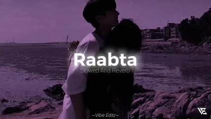 Raabta (Slowed and Reverb) | Kehte he khuda ne || lofi mix || Arijit Singh || 