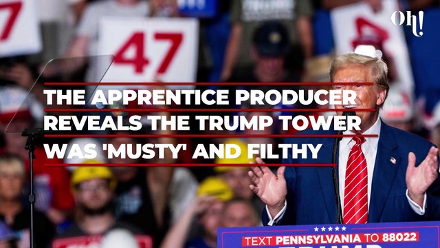 Donald Trump: The Apprentice producer reveals the Trump Tower was 'musty' and filthy