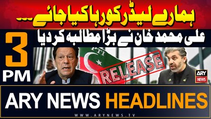 ARY News 3 PM Headlines | 18th September 2024 | Big demand of Ali Muhammad Khan
