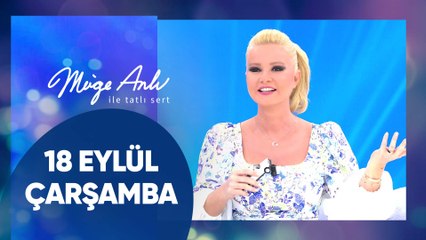 Müge Anlı ile Tatlı Sert 18 Eylül 2024 Çarşamba - 17. Sezon Güncel Bölüm