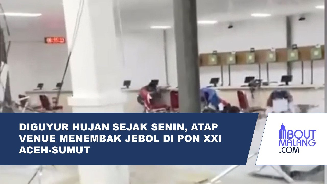 ATAP VENUE MENEMBAK JEBOL DI PON XXI ACEH-SUMUT KARENA HUJAN DERAS