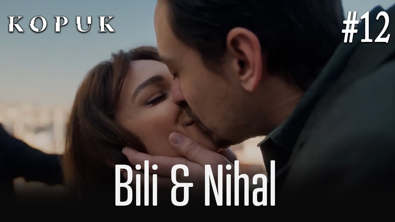 Bili & Nihal Sahneleri #12
