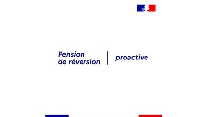 Administrations proactives : Pension de reversion