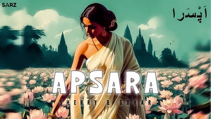 Apsara | Sherry & Gohar | Sarz Studio | Official Lyrics Video