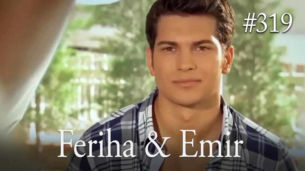 Feriha a Emir #319