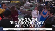 'Big Brother' 26 Spoilers Who Won The Week 7 Veto, And The Big Issue It Created For Quinn's HOH