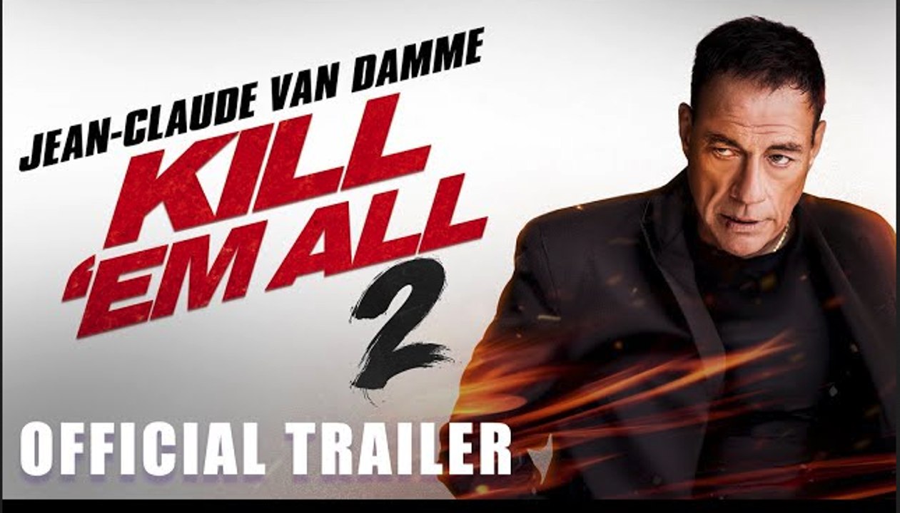 Kill Em' All 2 | Official Trailer - Jean-Claude Van Damme