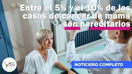 Entre el 5% y el 10% de los casos de cáncer de mama son hereditarios | 215 | 16 - 22 septiembre 2024