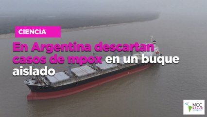 En Argentina descartan casos de mpox en un buque aislado