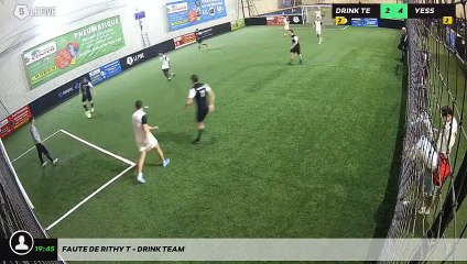 Faute de Rithy T - DRINK TEAM