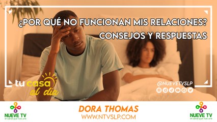 ¿Por Qué No Funcionan Mis Relaciones? Consejos y Respuestas